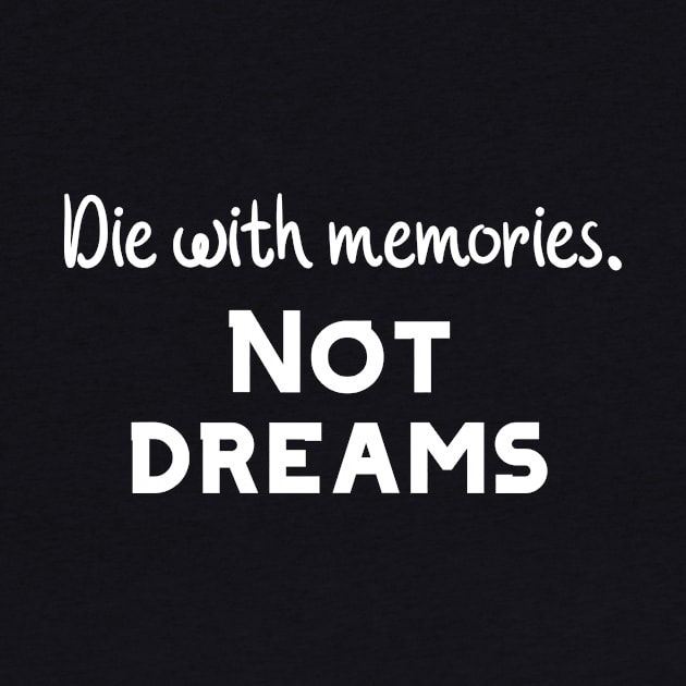 Die with memories by Word and Saying